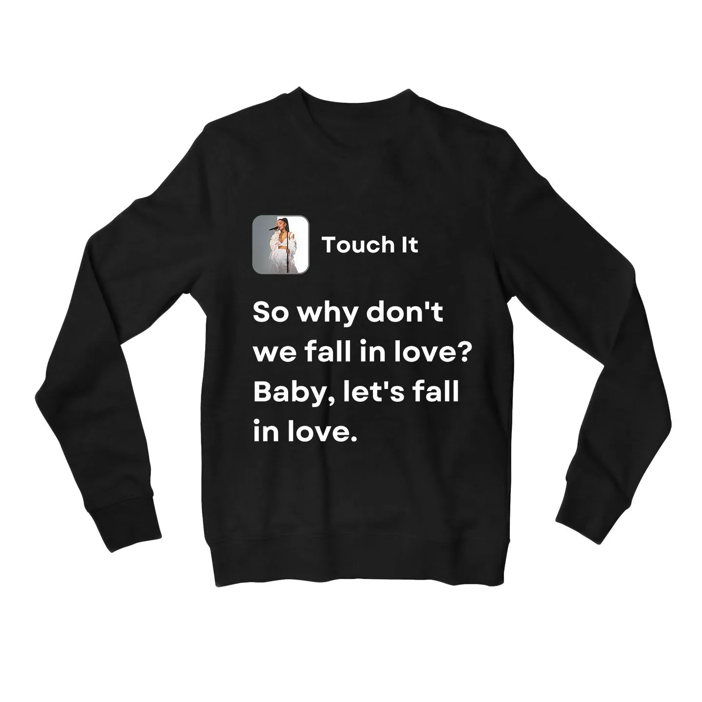 Ariana Grande Sweatshirt - Touch It