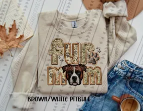 Fur Mom Brown / White Pitbull Dog  Sweatshirt  - Natural Stone