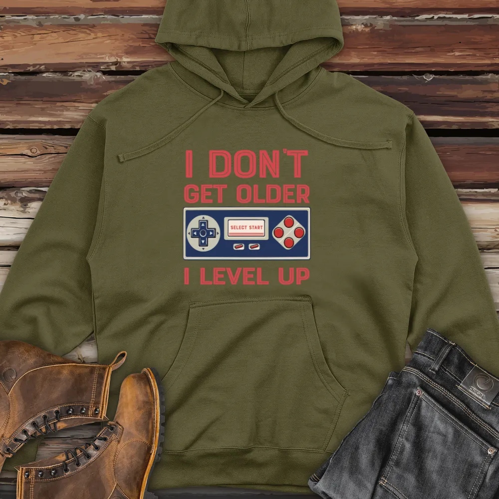 I Don't Get Older I Level Up Midweight Hooded Sweatshirt