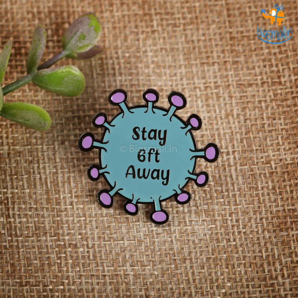 Stay 6 Feet Away Lapel Pin