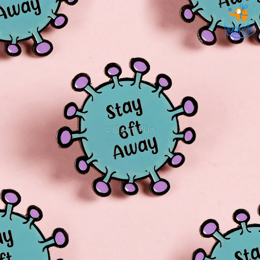 Stay 6 Feet Away Lapel Pin