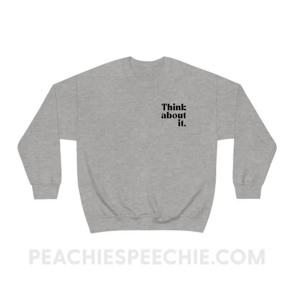 Your Mentality Is Your Reality Classic Sweatshirt